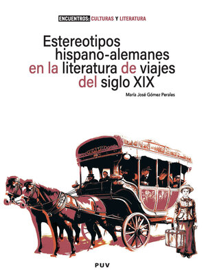 cover image of Estereotipos hispano-alemanes en la literatura de viajes del siglo XIX